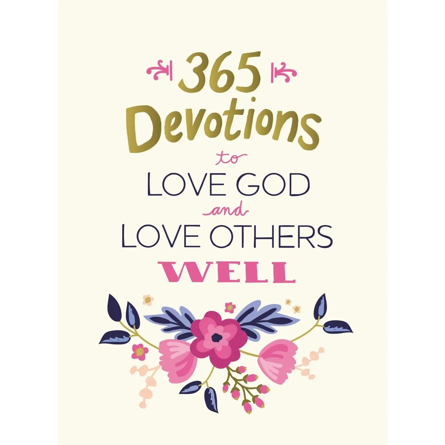365 Devotions To Love God And Love Others Well-Books-Dear Me Southern Boutique, located in DeRidder, Louisiana