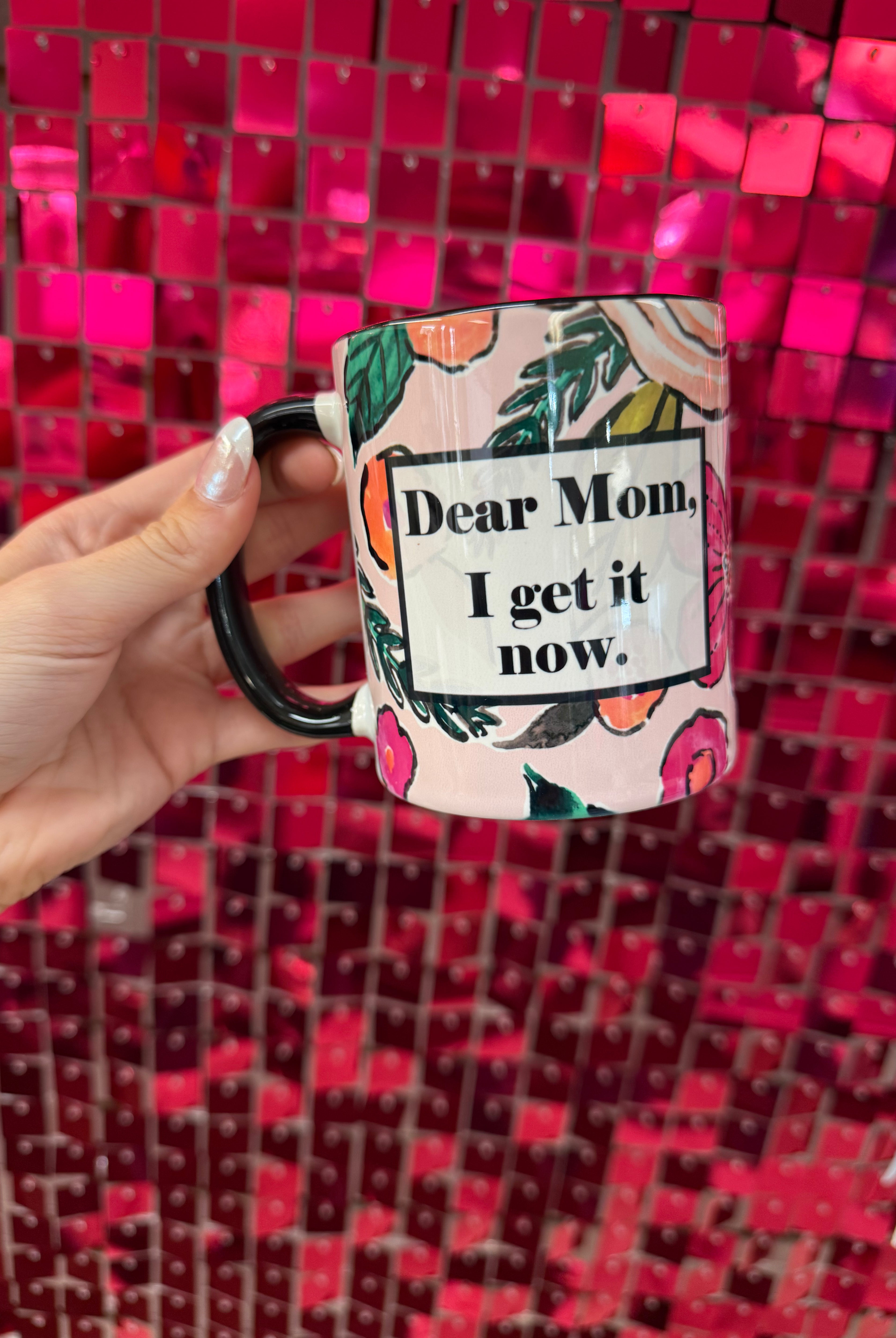Dear Mom I Get it Now Mug-Mugs-Dear Me Southern Boutique, located in DeRidder, Louisiana