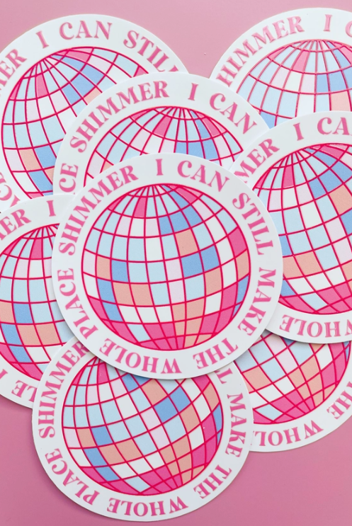 Make The Place Shimmer Sticker-JAG Stickers-Dear Me Southern Boutique, located in DeRidder, Louisiana