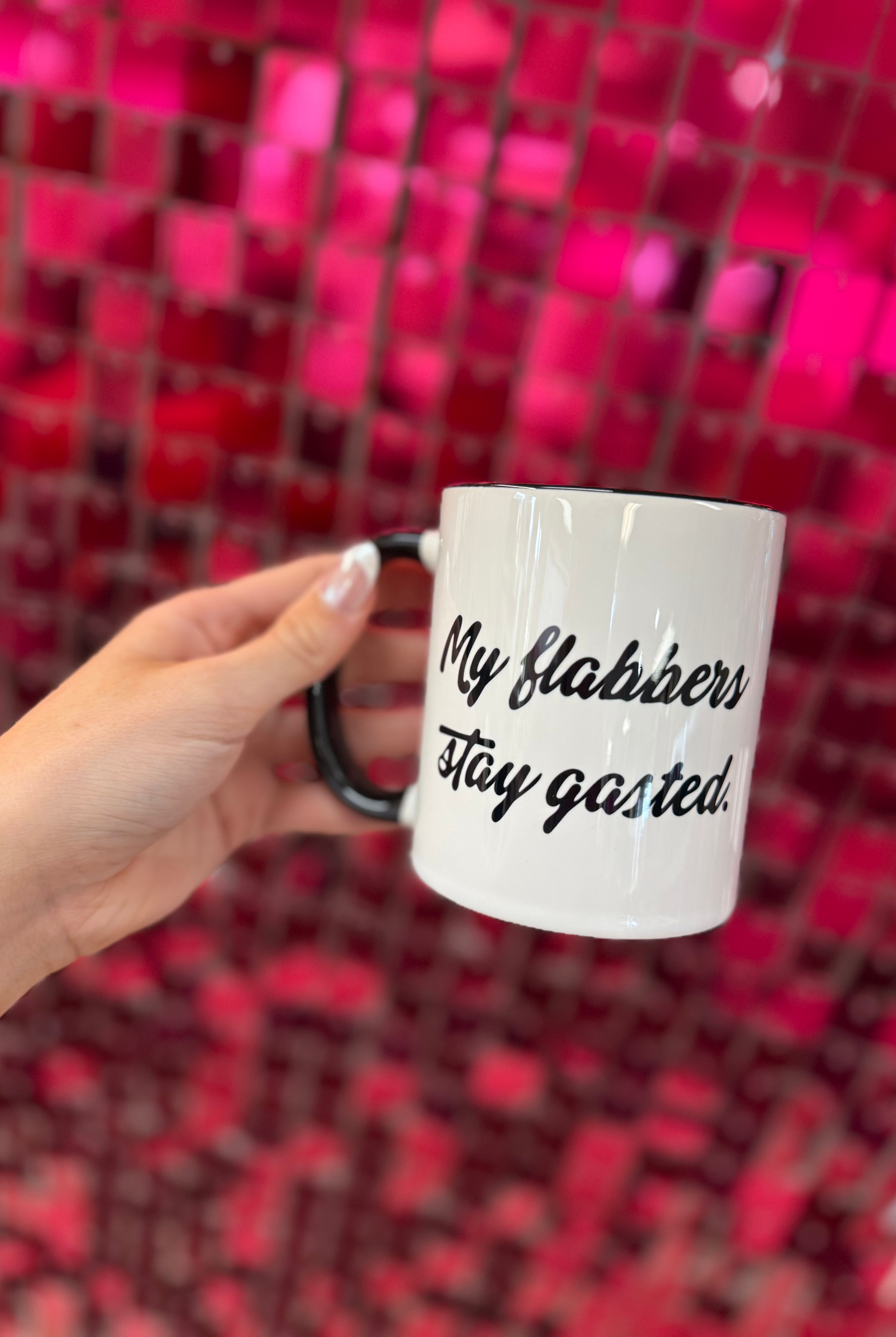 My Flabbers Stay Gasted Mug-Mugs-Dear Me Southern Boutique, located in DeRidder, Louisiana