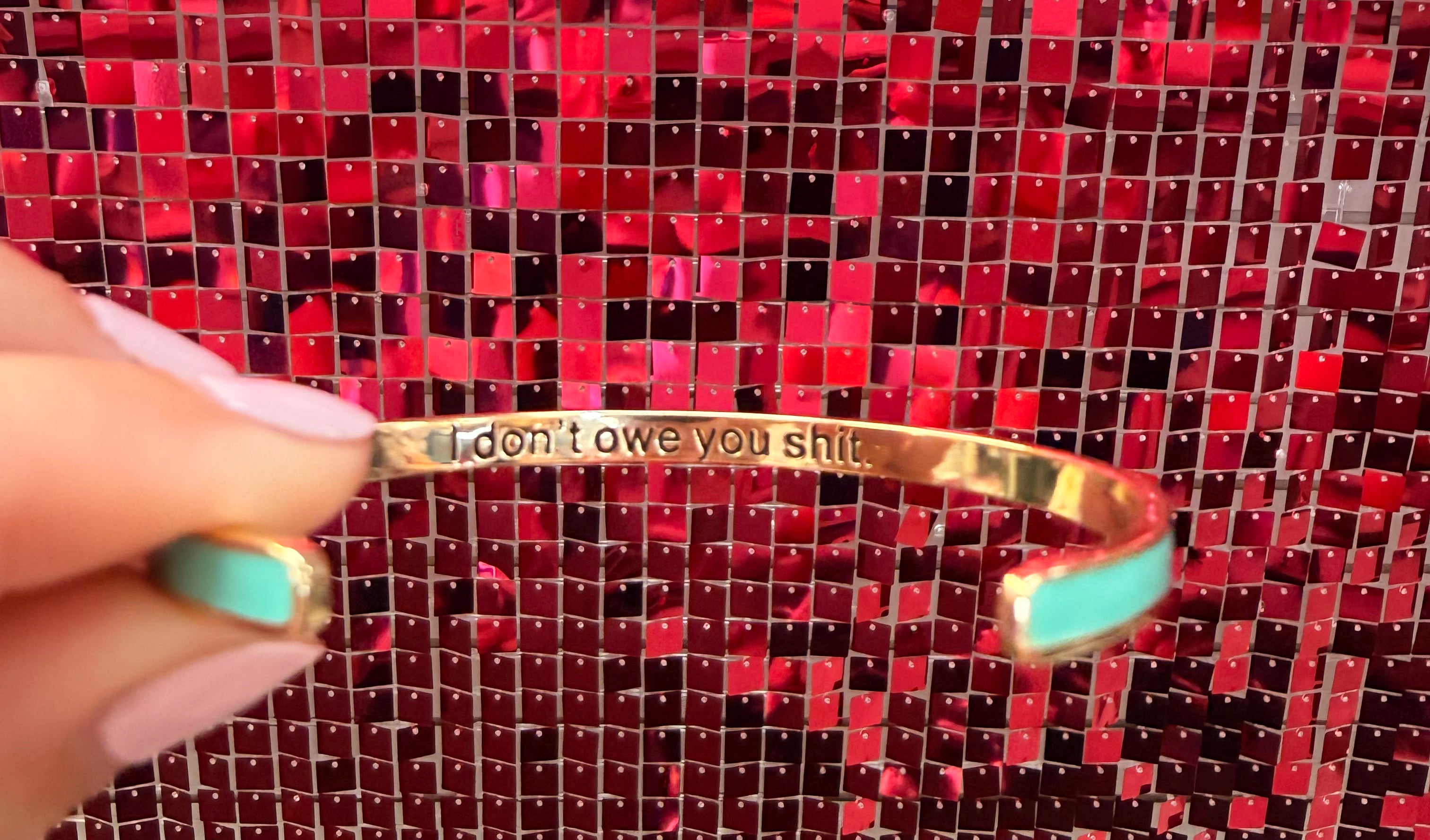 Teal I Don't Owe You Bangle-Bracelets-Dear Me Southern Boutique, located in DeRidder, Louisiana