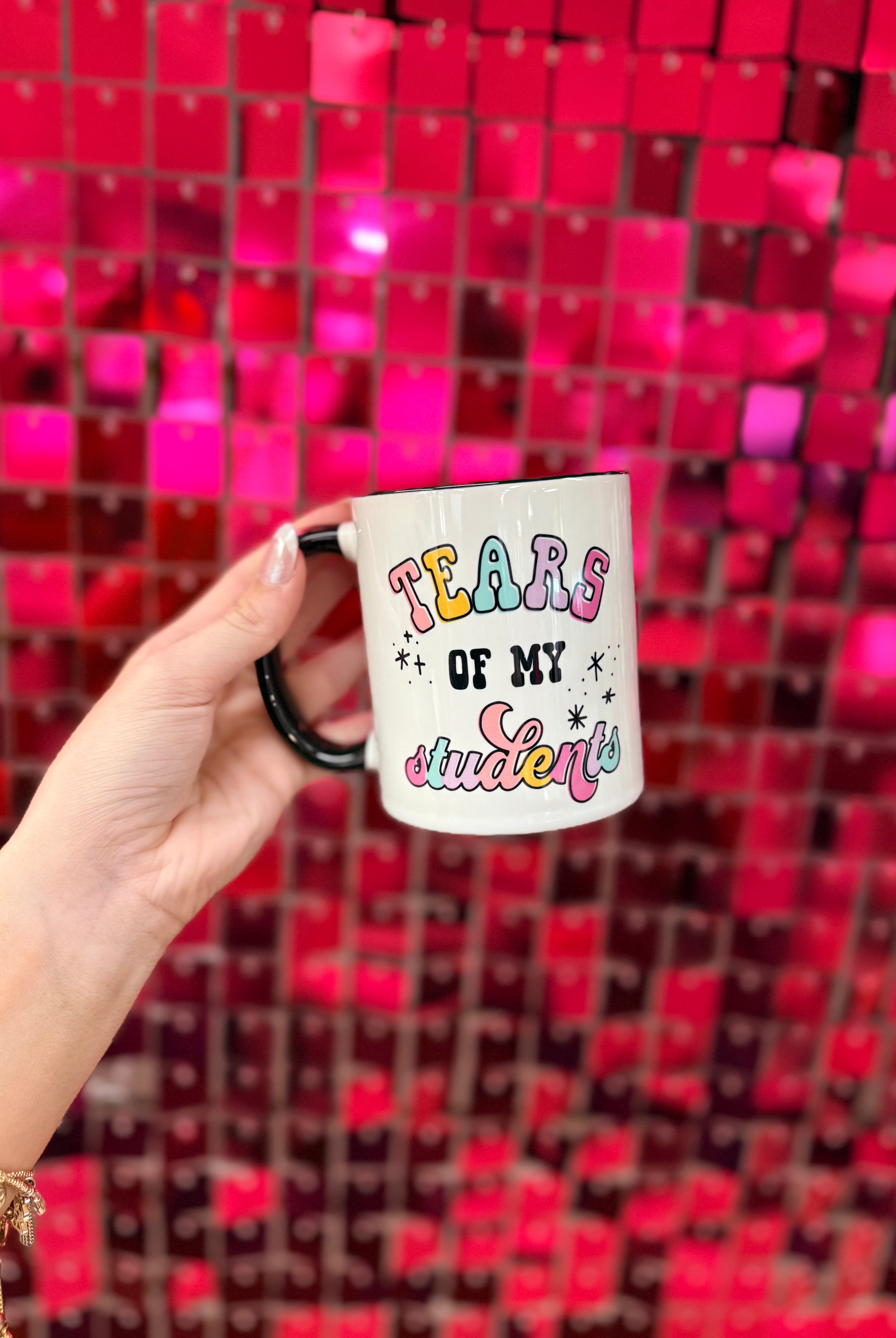 Tears of my Students Mug-Mugs-Dear Me Southern Boutique, located in DeRidder, Louisiana