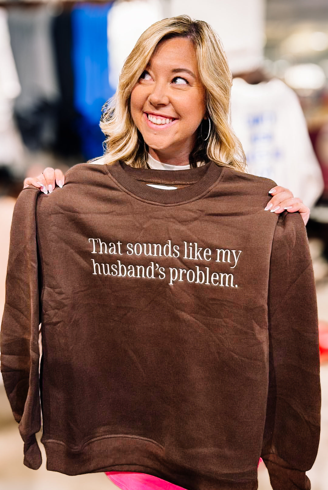 That Sounds Like My Husbands Problem Sweatshirt-Dear Me Southern Boutique, located in DeRidder, Louisiana