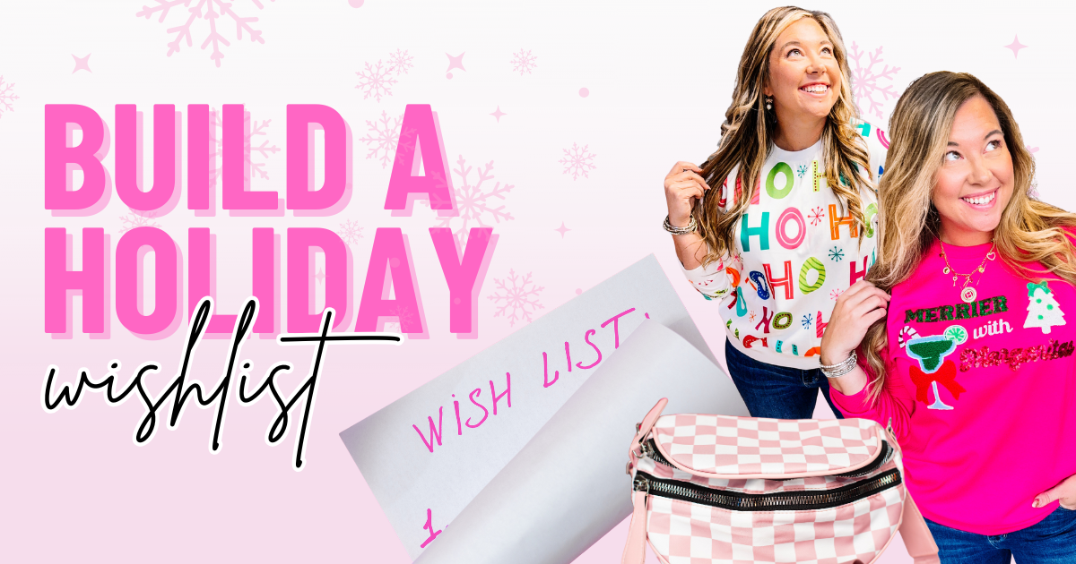 Build A Holiday Wishlist | Dear Me Southern Boutique | DeRidder, LA