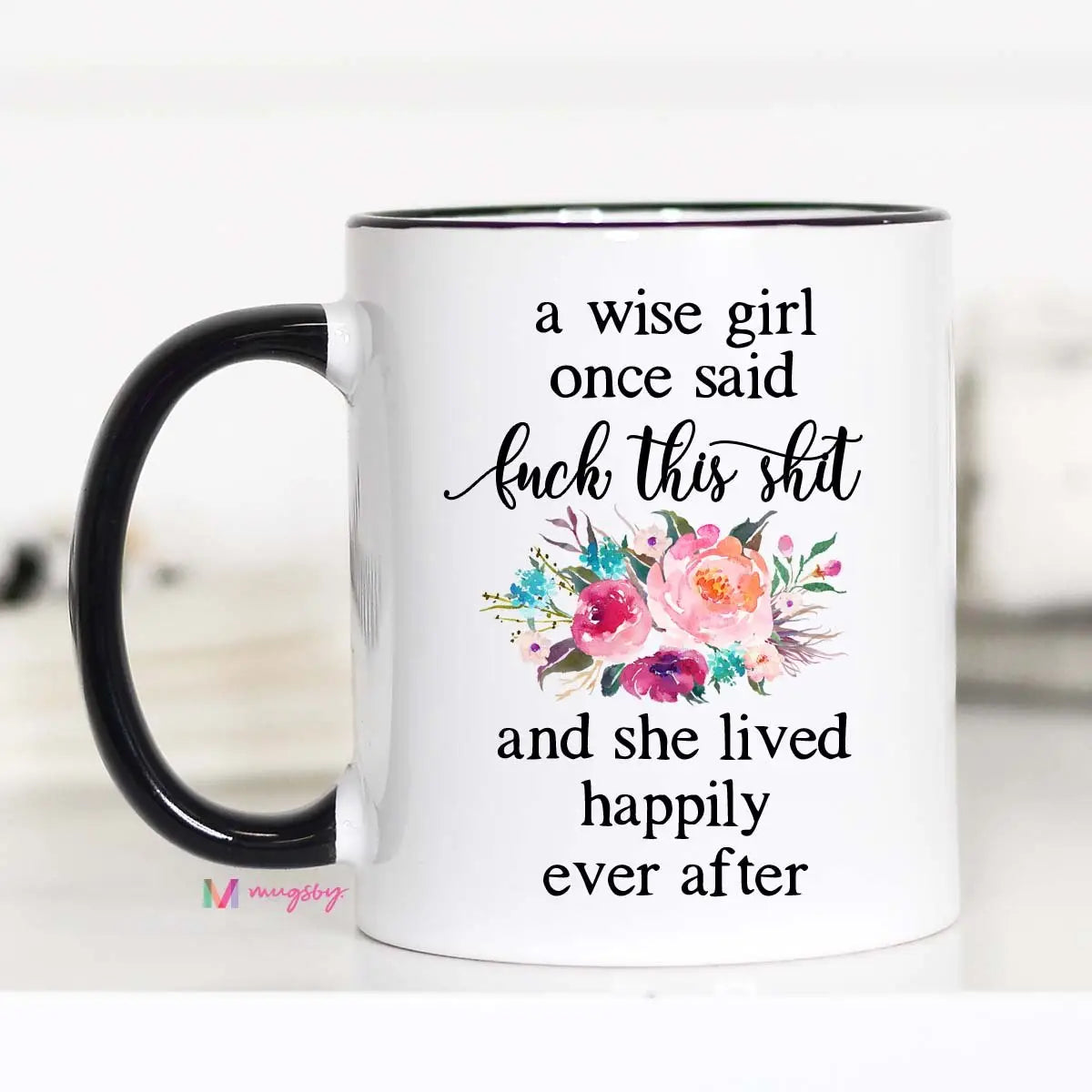 A Wise Girl Once Said Mug-Mugs-Dear Me Southern Boutique, located in DeRidder, Louisiana