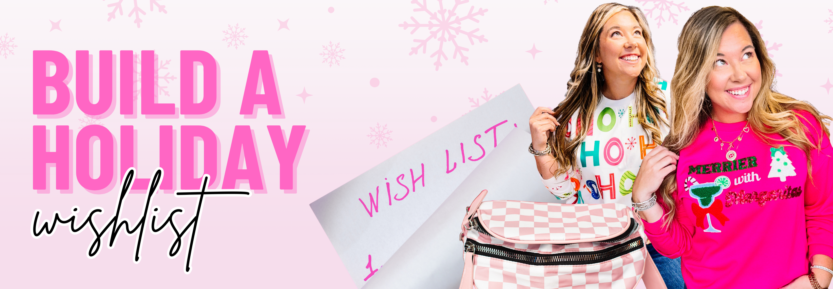 Two women holding a pink and white bag with text 'Build a Holiday Wishlist' on a pink background | Dear Me Southern Boutique