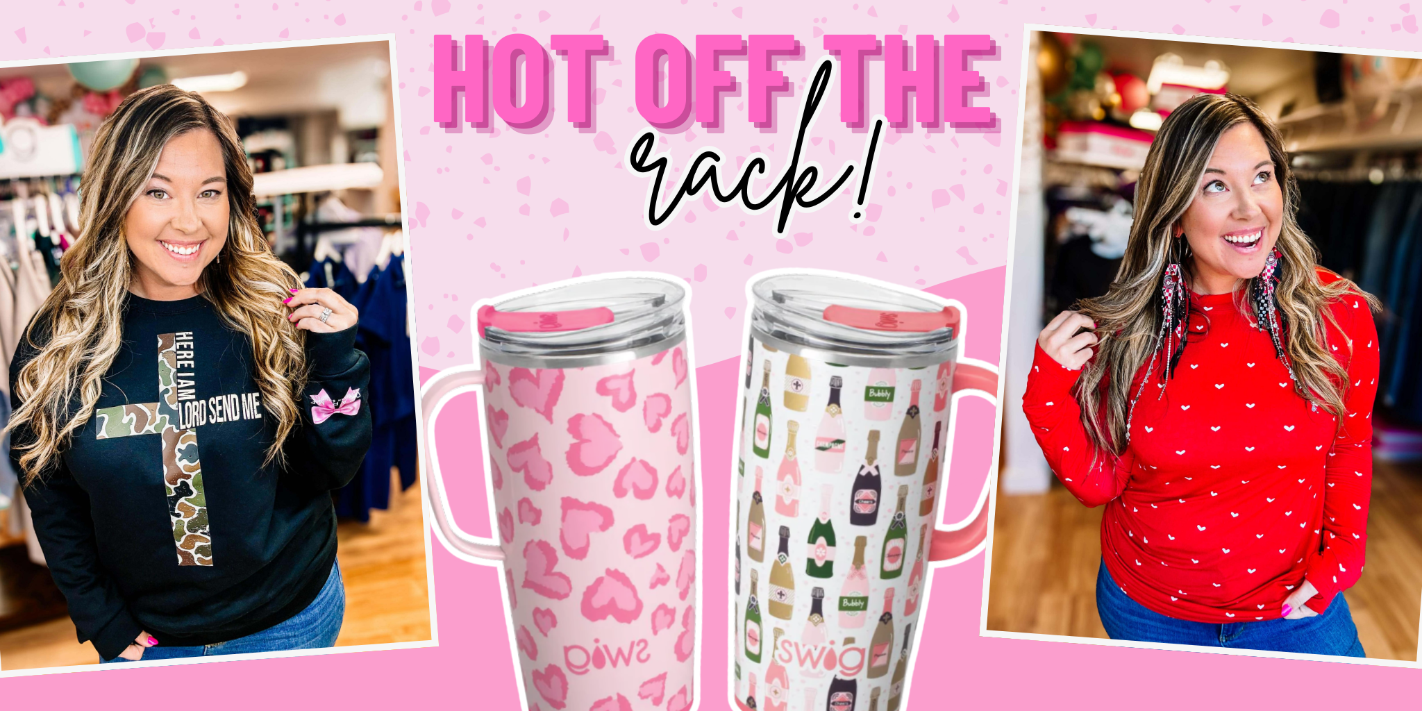 Two women in a store with pink and white tumblers featuring designs on a pink background and text that says "Hot Off the Rack" | Dear Me Southern Boutique | DeRidder, LA 