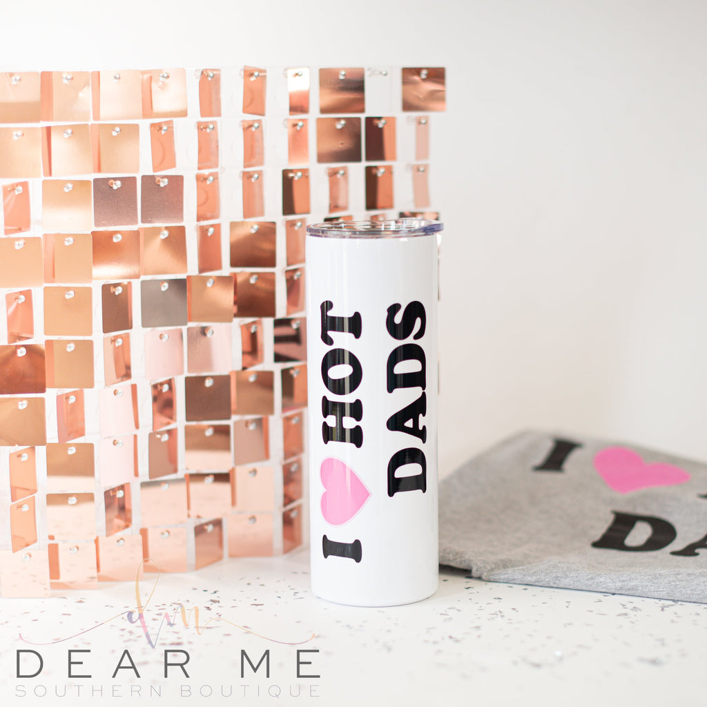 I Love Hot Dads Tall Travel Tumbler-Gifts-Dear Me Southern Boutique, located in DeRidder, Louisiana