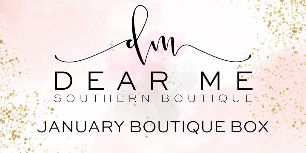 January Boutique Subscription Box-Dear Me Southern Boutique, located in DeRidder, Louisiana