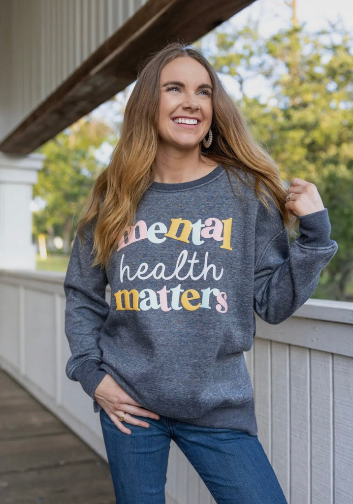 Mental Health Matters Sweatshirt - Jadelynn Brooke-Dear Me Southern Boutique, located in DeRidder, Louisiana