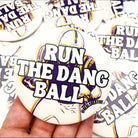 Run The Dang Ball - Purple and Yellow - Game Day Button-Dear Me Southern Boutique, located in DeRidder, Louisiana