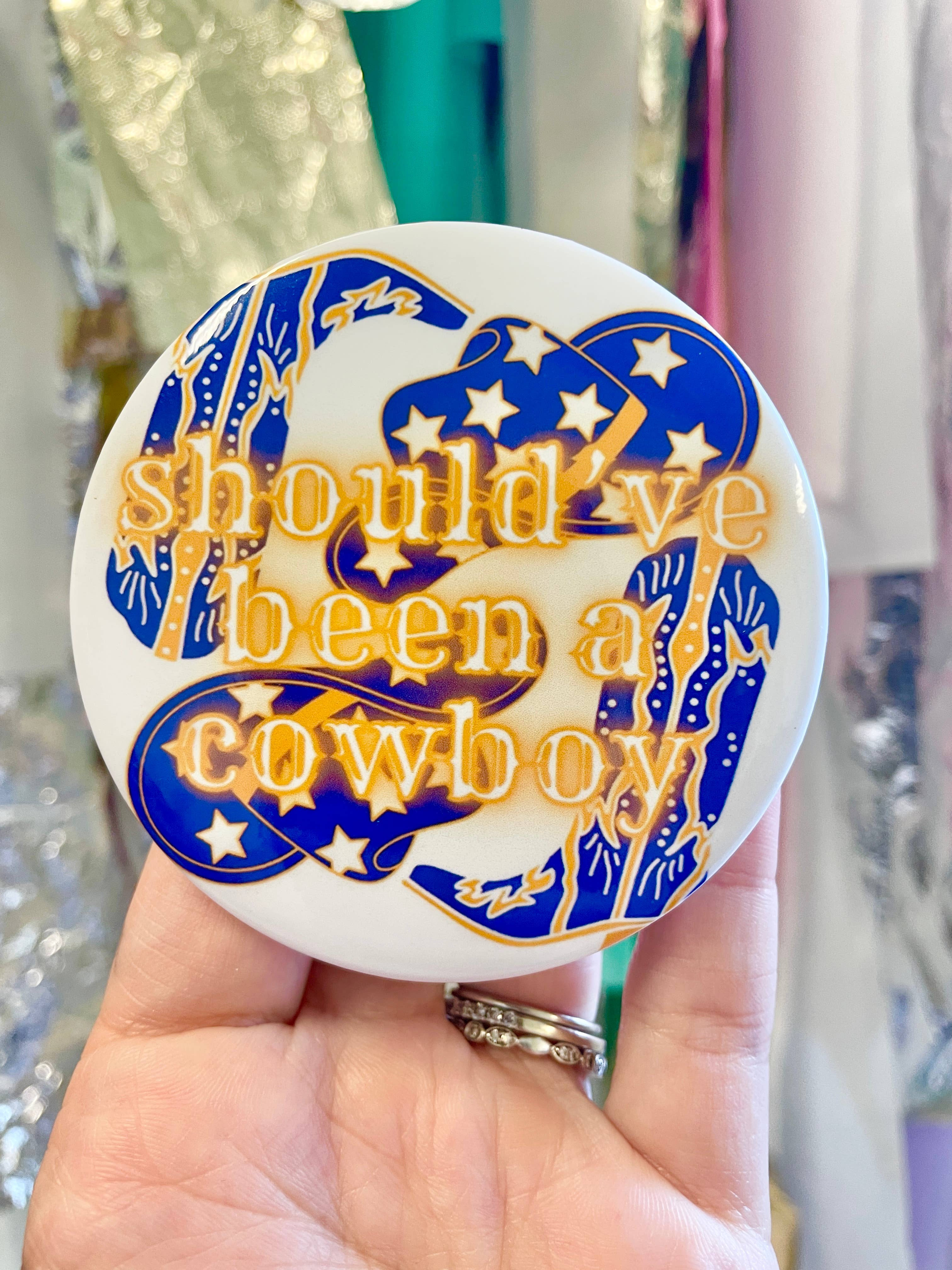 Should've Been A Cowboy - Game Day Button-Dear Me Southern Boutique, located in DeRidder, Louisiana