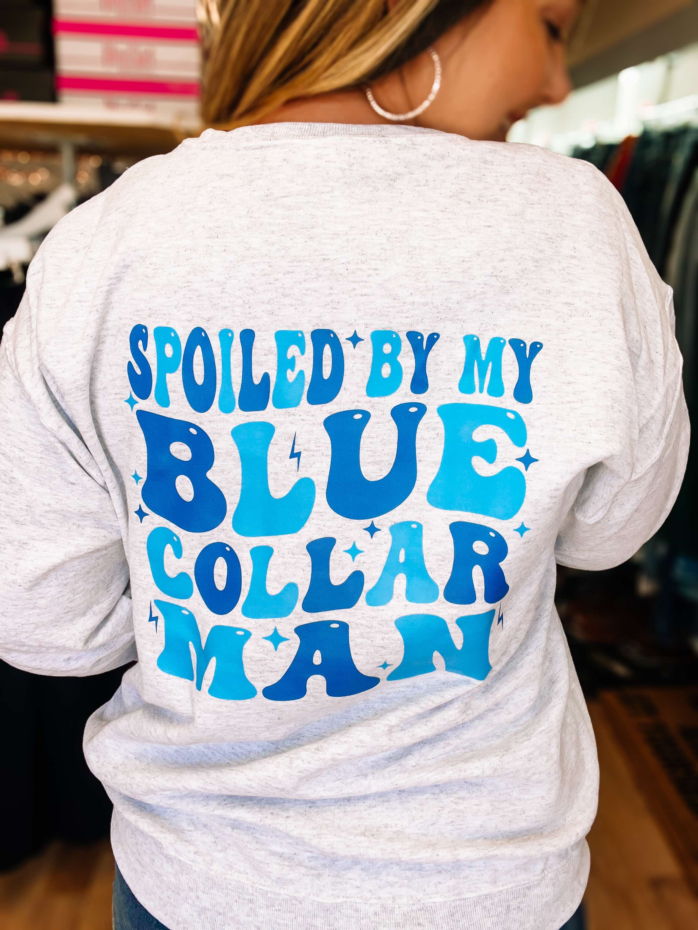 Spoiled Blue Collar Wife Sweatshirt-Graphic Tops-Dear Me Southern Boutique, located in DeRidder, Louisiana