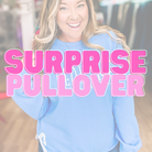Surprise Pullover-Sweatshirts-Dear Me Southern Boutique, located in DeRidder, Louisiana