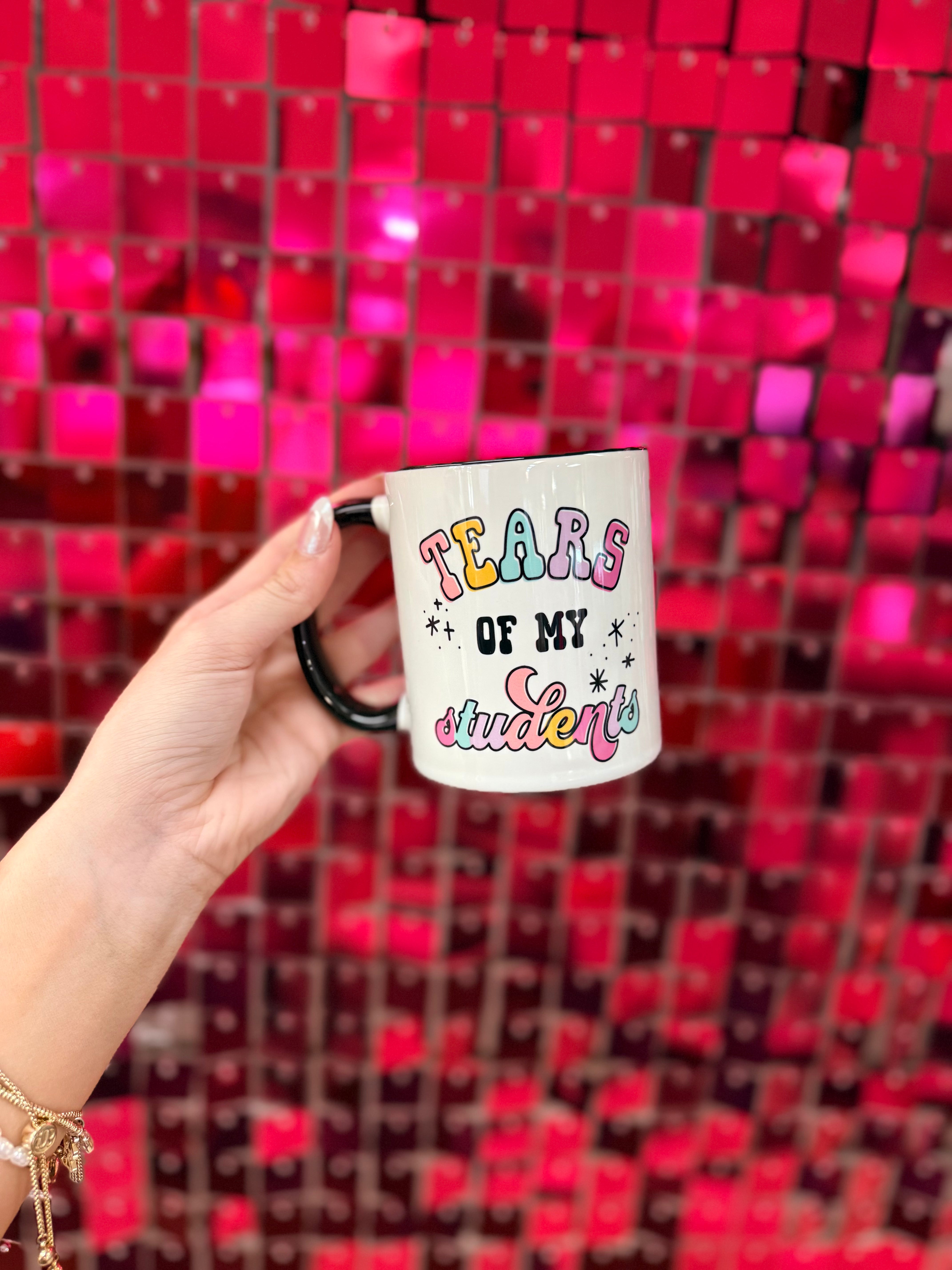 Tears of my Students Mug-Drinkwear-Dear Me Southern Boutique, located in DeRidder, Louisiana