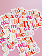 This Must Be The Place Sticker-Stickers-Dear Me Southern Boutique, located in DeRidder, Louisiana