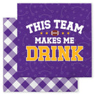 This Team Makes Me Drink Napkins-Dear Me Southern Boutique, located in DeRidder, Louisiana