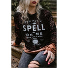 You Put A Spell On Me Bleached Longsleeve-Dear Me Southern Boutique, located in DeRidder, Louisiana