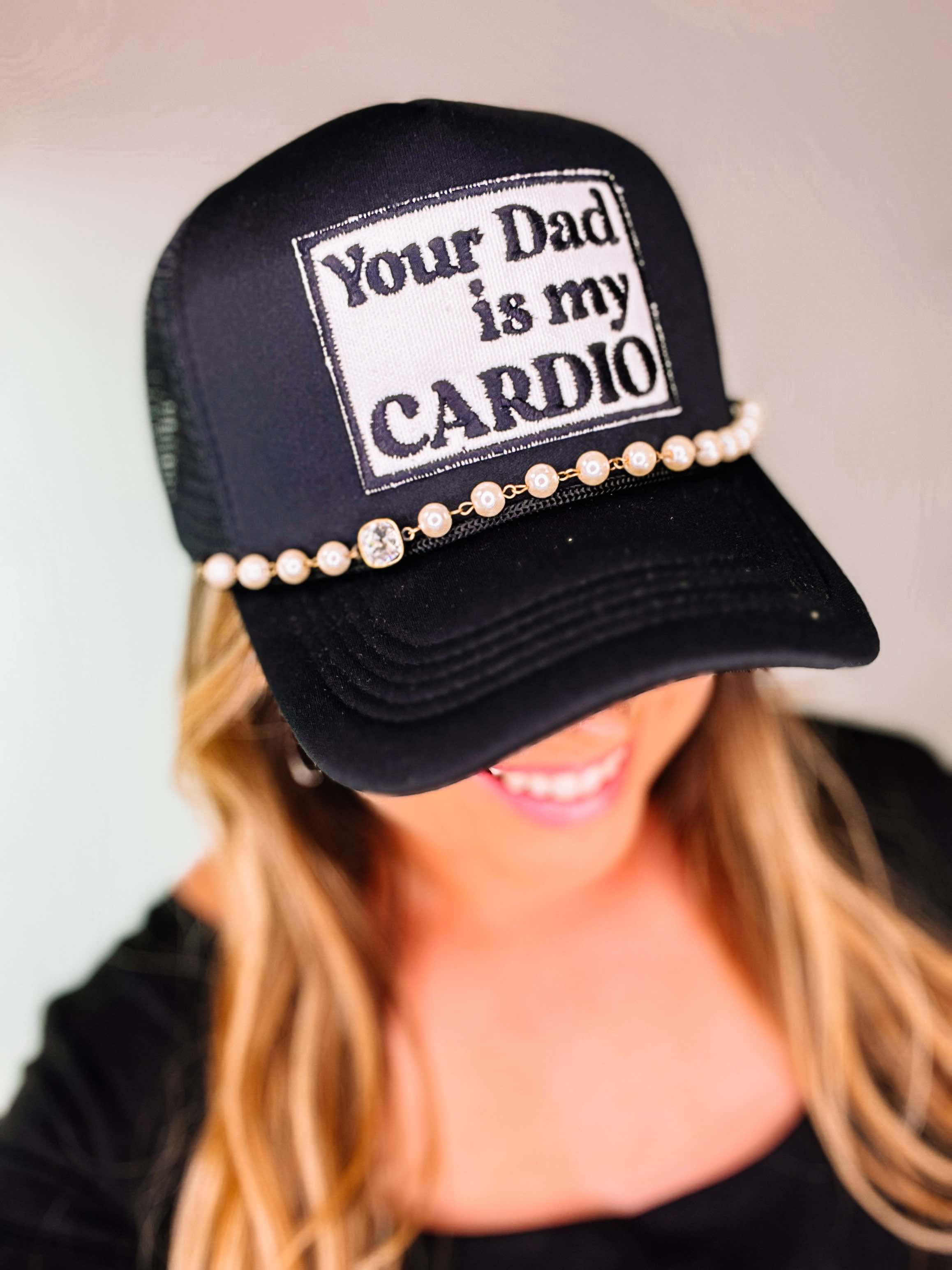 Your Dad is My Cardio Trucker Hat-Trucker Hats-Dear Me Southern Boutique, located in DeRidder, Louisiana