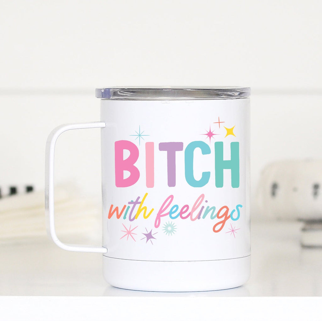 Bitch With Feelings Travel Mug-Tumblers/Mugs-Dear Me Southern Boutique, located in DeRidder, Louisiana