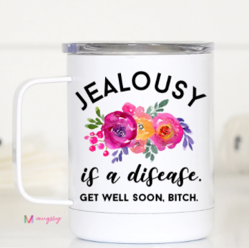 Jealousy is a Disease Travel Mug-Dear Me Southern Boutique, located in DeRidder, Louisiana
